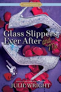 Glass slippers ever after and me, julie wright, proper romance, contemporary